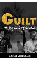 Guilt The first step towards redemption