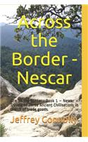 Across the Border - Nescar