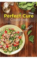 The Perfect Cure Cookbook