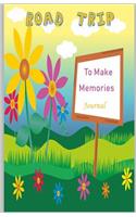 Road Trip To make Memories journal