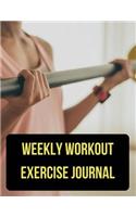 Weekly Workout Exercise Journal: Lift Up Design Weekly Workout Exercise Journal book for women With Calendar 2018-2019 Weekly Workout Planner, Workout Goal, Workout Journal Notebook(1 Workout Workbook Training Journal)