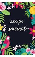 Recipe Journal: Blank Recipe Book Tropical Journal Lined Small Cookbook (6 x 9) Personalized Gift for Baking Cooking Lovers Special Recipes and Notes to Write(Cooking Gifts)