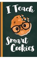 I Teach Smart Cookies