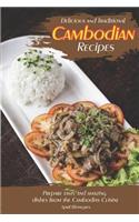 Delicious and Traditional Cambodian Recipes: Prepare Tasty and Amazing Dishes from the Cambodian Cuisine