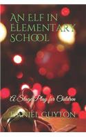An Elf in Elementary School