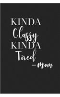 Kinda Classy Kinda Tired