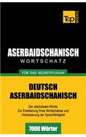 Aserbaidschanischer Wortschatz für das Selbststudium - 7000 Wörter: (41 German Collection)