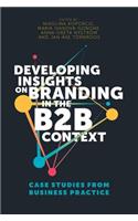 Developing Insights on Branding in the B2B Context