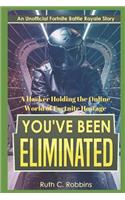 You've Been Eliminated