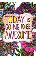TODAY is going to be AWESOME: 6 month planner undated
