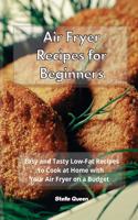 Air Fryer Recipes for Beginners