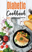 The Diabetic Cookbook for Beginners 2021: Mouth-Watering Recipes to Manage your Diabetes and Prediabetes
