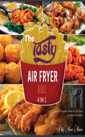 The Tasty Air Fryer Bible [4 Books in 1]