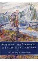 Mysteries and Solutions in Irish Legal History