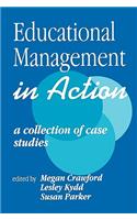 Educational Management in Action: A Collection of Case Studies(Published in Association with The Open University)