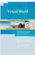 Virtual World A Complete Guide - 2020 Edition