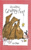 A Grumpy Feet (Lily and Bear)
