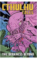 Cthulhu Tales, Volume 4: The Darkness Beyond