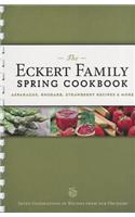 The Eckert Family Spring Cookbook: Asparagus, Rhubarb, Strawberry Recipes & More