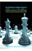 Club Player's Modern Guide to Gambits