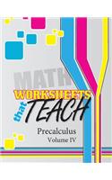 Worksheets That Teach: Precalculus, Volume IV
