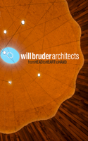 The Architecture of Will Bruder