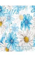 2018 Blooming Blue and White Flowers 2017-2018 Large Monthly Academic Planner: July 2017 To December 2018 8.5x11 Organizer with Motivational Quotes(4 2018 Motivational Quotes Planners)