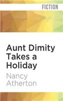 Aunt Dimity Takes a Holiday