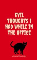 Evil thoughts i had while in the office