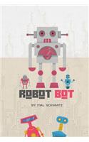 Robot Bot: A group of sweet and friendly robots. Each one has a unique character and an educational message.