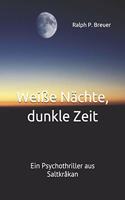 Weiße Nächte, dunkle Zeit