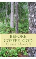 Before Coffee, God