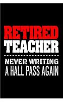 Retired Teacher Never Writing a Hall Pass Again