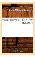 Voyage En France, 1789-1790 (Éd.1885)