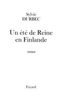 Un Ete de Reine En Finlande