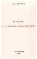 Flaubert Et La Scenographie Romanesque