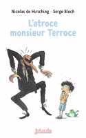 L'atroce monsieur Terroce