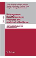 Heterogeneous Data Management, Polystores, and Analytics for Healthcare