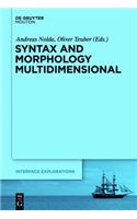 Syntax and Morphology Multidimensional: (24 Interface Explorations [IE])
