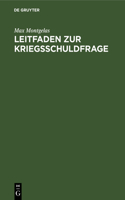 Leitfaden Zur Kriegsschuldfrage: (German)