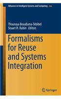 Formalisms for Reuse and Systems Integration