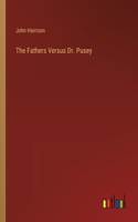 Fathers Versus Dr. Pusey