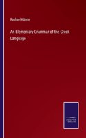 An Elementary Grammar of the Greek Language