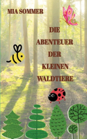 Die Abenteuer der kleinen Waldtiere