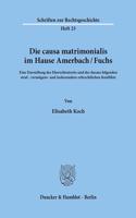Die Causa Matrimonialis Im Hause Amerbach/Fuchs