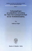 Verfassungsfragen Zur Polizeilichen Anwendung Der Video-Uberwachungstechnologie Bei Der Straftatbekampfung