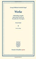 Werke: Vollstandige Ausgabe Durch Einen Verein Von Freunden Des Verewigten. Erster Band: Philosophische Abhandlungen. Hrsg. Von C. L. Michelet