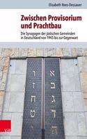 Zwischen Provisorium Und Prachtbau