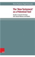 The 'new Testament' as a Polemical Tool