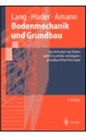 Bodenmechanik Und Grundbau: Das Verhalten Von Baden Und Fels Und Die Wichtigsten Grundbaulichen Konzepte